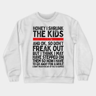 Honey I Shrunk The Kids... Crewneck Sweatshirt